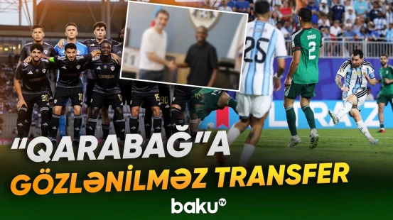 DÇ-2026-da yaşananlar | "Real Madrid"in yeni transferi açıqlandı | Yeni idman xəbərləri - Baku TV