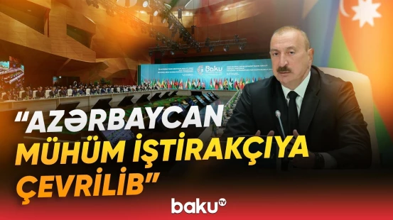 “Dostlarımızın sayı ilbəil artır” | Prezident Azərbaycanın inkişafından danışdı - Baku TV