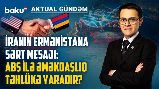 İran zəifləyir, Rusiya geri çəkilir: Azərbaycanın manevr imkanları artır? - AKTUAL GÜNDƏM