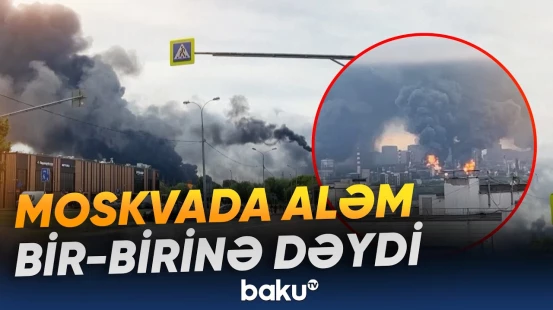 Moskvada fövqəladə vəziyyət | Rusiya-Ukrayna müharibəsində yeni mərhələ - Baku TV