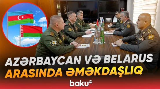 Azərbaycanla Belarus arasında hərbi təhlükəsizlik məsələləri müzakirə olunub - Baku TV