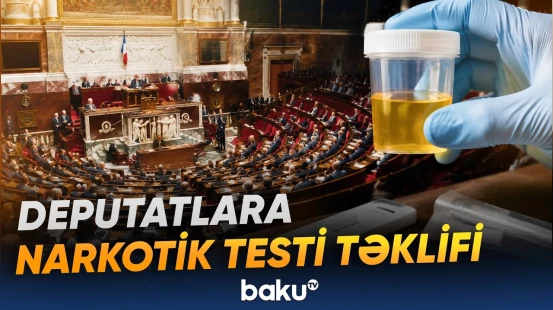 Fransada deputatların narkotik testindən keçirilməsi təklifi müzakirə olunur - Baku TV