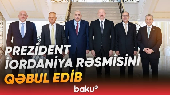 İlham Əliyev və İordaniya Parlamentinin sədri nələri müzakirə etdi? - Baku TV
