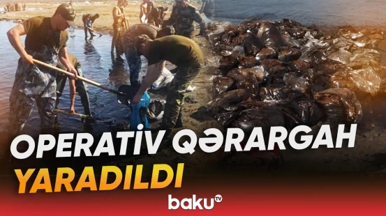 SOCAR Dübəndidə neft çirklənməsinin səbəbini açıqladı - Baku TV