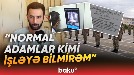 “13 ildən sonra əsgərliyə yaradı?!” - Ürəyində problem olan şəxs hərbi xidmətə çağırılıb? - Baku TV