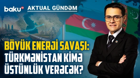 Bakı-Aşqabad xətti açılır: Xəzərdə yeni güc mərkəzi yaranır? - AKTUAL GÜNDƏM