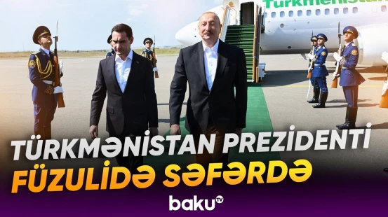 İlham Əliyev Sərdar Berdiməhəmmədovu Füzuli Beynəlxalq Hava Limanında qarşıladı - Baku TV