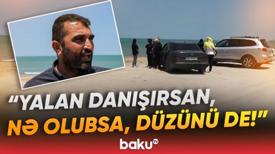 “Dedi ki, başımı kəssəniz də, danışmaram” | Dənizdə batan Vüqarın atası fəryad etdi - Baku TV