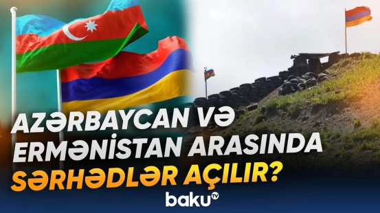 Bakı-İrəvan münasibətlərində yeni səhifə? | Regional kommunikasiyaların bərpası - Baku TV
