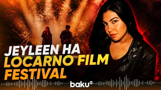 Молодая азербайджанская певица Jeyleen выступит на кинофестивале в Локарно - Baku TV | RU