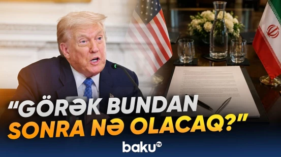 ABŞ Prezidentindən mühüm bəyanat: "İranla bağlı hər şey qaydasındadır" - Baku TV