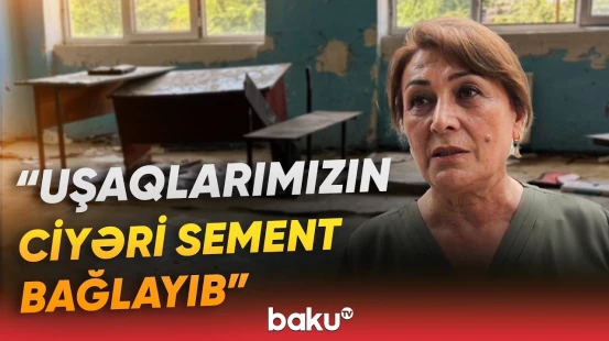 "Valideynlər olmasa, Hindistandakı kimi yerdə oturacaqdıq" | Acınacaqlı halda qalan məktəb - Baku TV