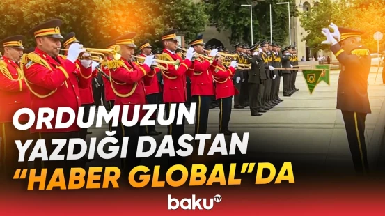 Qürurverici görüntülər | "Haber Global" Silahlı Qüvvələr Günü ilə bağlı süjet hazırladı - Baku TV