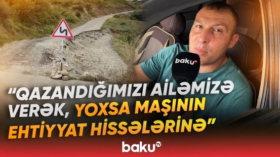 Şamaxıda torpaq sürüşməsi aktivləşib | "Yollarımız çox pis vəziyyətdədir" - Baku TV