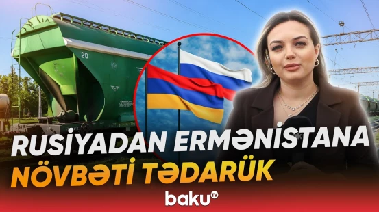 Azərbaycandan tranzit keçməklə Ermənistana növbəti buğda tədarükü həyata keçirilib - Baku TV
