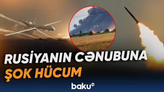 Rusiyanın cənubuna kütləvi dron hücumu | Neft emalı zavodunda güclü yanğın başladı - Baku TV