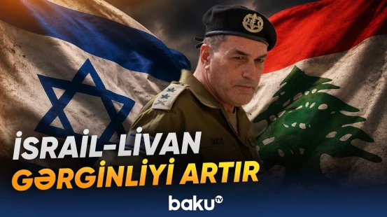 İsrail-Livan münaqişəsi fonunda Eyal Zamir sərt xəbərdarlıq edib - Baku TV
