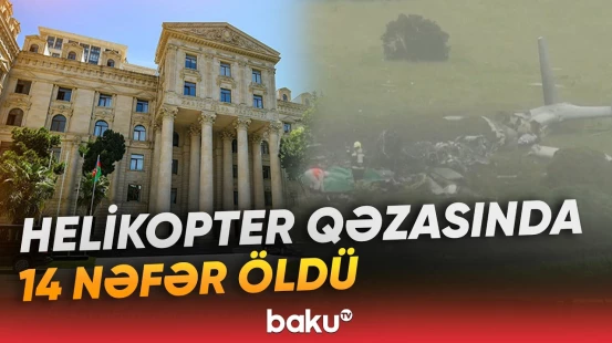 Azərbaycan Səudiyyə Ərəbistanına faciəli helikopter qəzası ilə bağlı başsağlığı verib - Baku TV