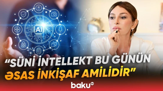 Süni intellektin inkişafı həm yeni imkanlar, həm də qlobal təhlükələr yaradır | Mehriban Əliyeva