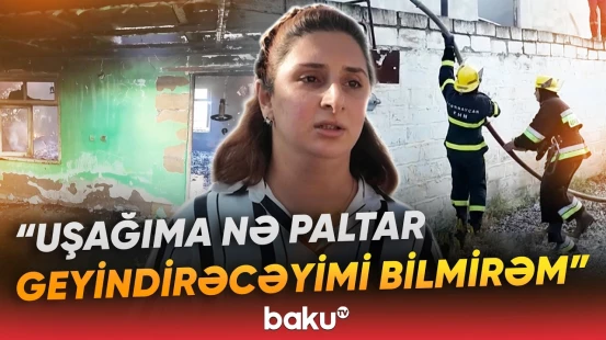 Hacıqabulda fərdi yaşayış evi yanaraq külə döndü | "Evdən bir gəlin və uşaq çıxıb" - Baku TV
