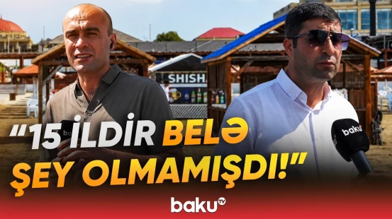 “Vətəndaşları da tıncıxdırır” | Dənizkənarı obyekt sahibləri görün necə ziyana düşdü - Baku TV