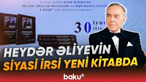 "Heydər Əliyevin dövlətçilik və diplomatiya dərsləri. I kitab" adlı kitab təqdim olundu