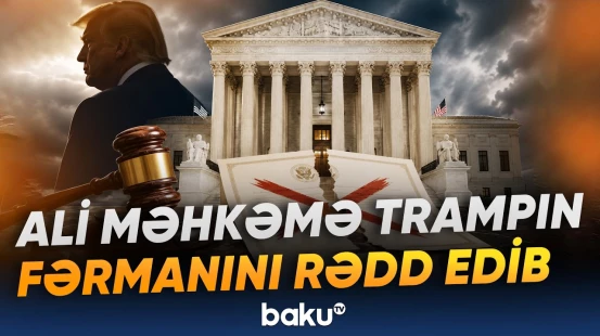 Vaşinqtonu qarışdıran məhkəmə qərarı | Prezidentin hansı qərarı ləğv edildi? - Baku TV