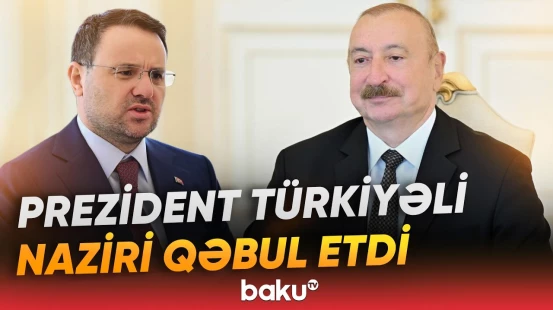 İlham Əliyev Türkiyənin ədliyyə naziri ilə nələri müzakirə etdi? - Baku TV