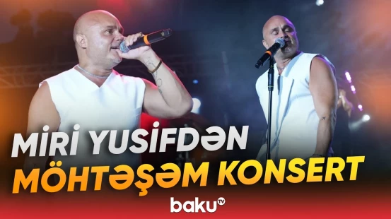 Miri Yusif canlı ifaları və unudulmaz şousu ilə səhnəni titrətdi - Baku TV