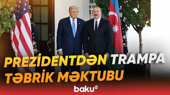 İlham Əliyev Amerika Birləşmiş Ştatlarının Prezidenti Donald Trampı təbrik edib - Baku TV