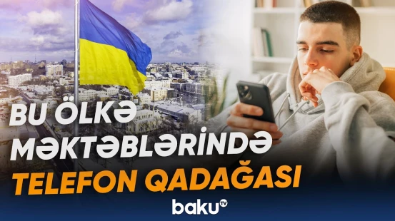 Avropanın daha bir ölkəsi də orta məktəblərdə telefon istifadəsini məhdudlaşdırır - Baku TV