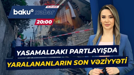 Yasamaldakı partlayışda xəsarətalanların son durumu açıqlandı - ANA XƏBƏR