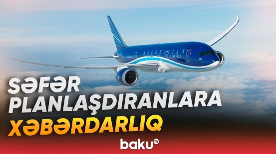 Hansı uçuşlar təxirə salındı? - AZAL-dan vacib məlumat - Baku TV