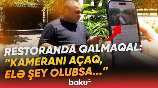 “Bunu çəkib göstərin” | Gecə “Nağıl Bağ” restoranında nə baş verir? | Sakinlərin şikayəti - Baku TV