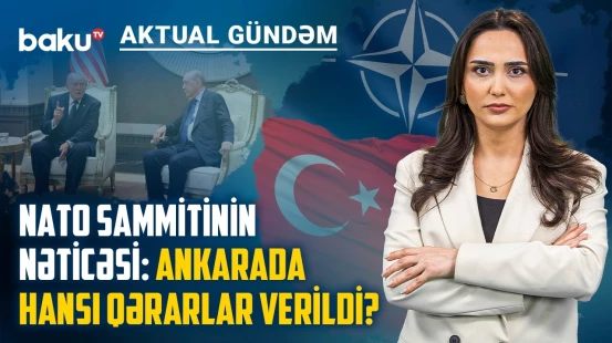 NATO-nun təhlükəsizlik gündəliyi: Ukrayna, İran və Yaxın Şərqdə nələr dəyişəcək? - AKTUAL GÜNDƏM