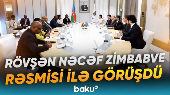 SOCAR Zimbabve Milli Assambleyası ilə enerji əməkdaşlığını müzakirə edib - Baku TV
