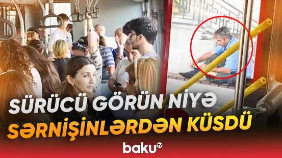 "Nə olsa da, bunu etməməlidir" | Küsən sürücünün hərəkəti sərnişinləri şoka saldı - Baku TV