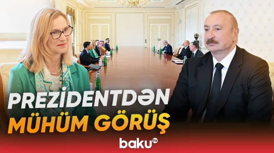 İlham Əliyev bir sıra beynəlxalq qurumların rəhbər şəxslərini qəbul edib - Baku TV