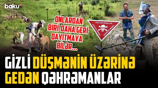 Hər addımda ölüm riski | Minaaxtaranların bir günü | Atası şəhid oldu, oğlu yolunu davam etdirir...