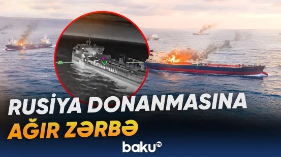 Kiyev Moskvaya ağır zərbələr endirdi | Azov dənizində 12 gəmi vurulub - Baku TV