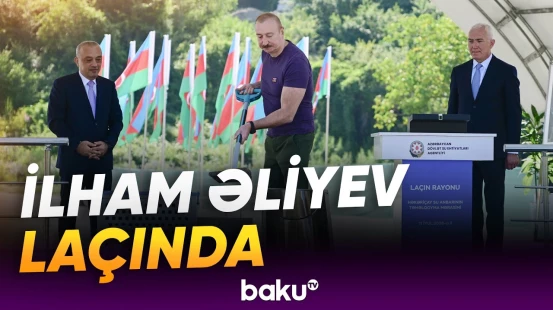 Prezident “Həkəriçay” su anbarının təməlini qoydu - Baku TV