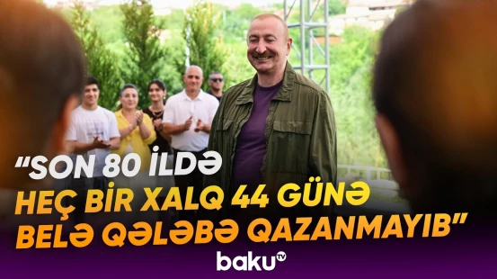 Ermənilər özləri etiraf edirlər ki, 11–12 min fərariləri olub | Prezident İlham Əliyev - Baku TV