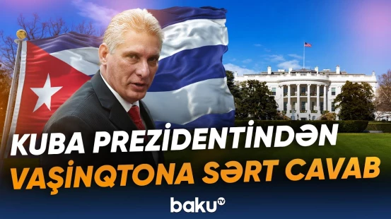 Dövlət başçısı Kubanın dünya üçün təhlükə olmadığını vurğulayıb - Baku TV