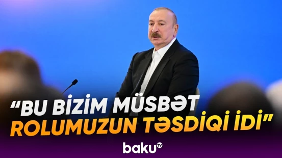 "Biz hər zaman həmrəyliyin tərəfdarı olmuşuq" | Prezident Azərbaycanın rolunu vurğuladı - Baku TV