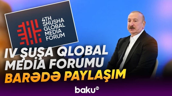Prezidentin sosial media hesablarında IV Şuşa Qlobal Media Forumu ilə bağlı videoçarx paylaşılıb