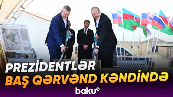 Azərbaycan və Slovakiya prezidentləri Ağdamda | Baş Qərvənddə hansı işlər görülüb? - Baku TV
