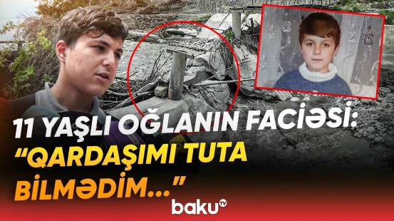 "Körpü uçmuşdu, təmir etməmişdilər!" | Faciəvi şəkildə ölən 11 yaşlı oğlanın yaxınları - Baku TV