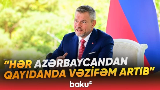 Slovakiya Prezidenti | "Hər zaman Azərbaycandan qayıdandan sonra işlərim yaxşı gedib" - Baku TV