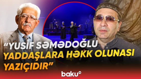 Yusif Səmədoğlunun 90 illiyi yubiley tamaşası ilə qeyd edildi - Baku TV