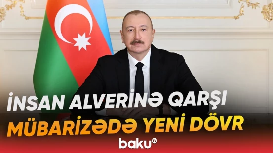 Dövlət başçısı insan alverinə qarşı mübarizəyə dair beşillik Milli Fəaliyyət Planını təsdiqlədi